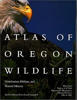 Atlas of Oregon Wildlife: Distribution, Habitat, and Natural History