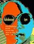 Kaleidoscope Eyes: Psychedelic Rock from the '60s to the '90s (Citadel Underground Series)