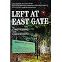 Left at East Gate: A First-Hand Account of the Bentwater-Woodbridge UFO Incident, its Cover-Up, and Investigation