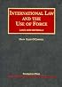 International Law and the Use of Force: Cases and Materials (University Casebook Series) (University Casebook Series)