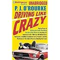 Driving Like Crazy (Thirty Years of Vehicular Hell-bending Celebrating America As It 's Suppose to Be - with and Oil Well in Every Backyard, a Cadillac Escalade in Every) (MP3 CD)