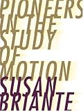 Pioneers in the Study of Motion (Ahsahta Press: the New Series)