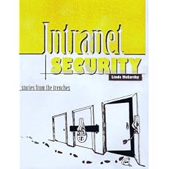 Intranet Security: Stories from the Trenches (Sun Microsystems Press)
