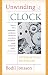 Book Unwinding the Clock. Ten Thoughts on Our Relationship to Time