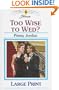 Too Wise to Wed?