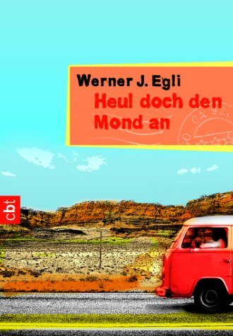 Produkt-Bild: Heul doch den Mond an. cbt.