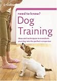 Dog Training (Collins Need to Know? S.)