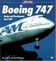 Boeing 747: Design and Development Since 1969 (Jetliner History)