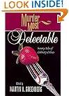 Murder Most Delectable: Savory Tales of Culinary Crimes