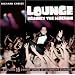 Lounge Against the Machine