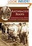 Anthracite Roots: Generations of Coal Mining in Schuylkill County, Pennsylvania