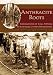 Anthracite Roots: Generations of Coal Mining in Schuylkill County, Pennsylvania