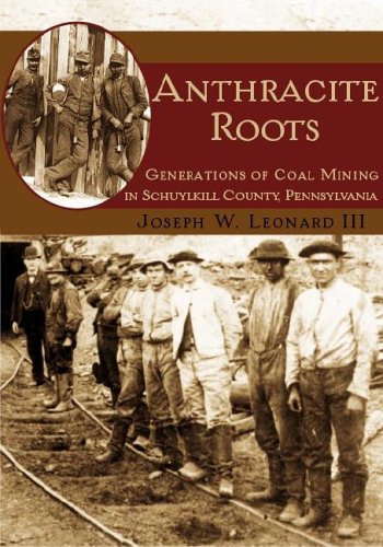 Anthracite Roots: Generations of Coal Mining in Schuylkill County, Pennsylvania under Prospecting & Mining in The Books Store