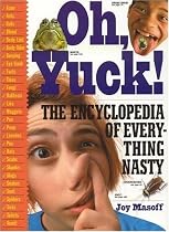 Oh, Yuck! The Encyclopedia of Everything Nasty