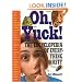 Oh, Yuck!: The Encyclopedia of Everything Nasty