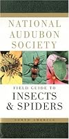 National Audubon Society Field Guide to North American Insects and Spiders (Audubon Society Field Guide)