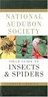 National Audubon Society Field Guide to North American Insects and Spiders (National Audubon Society Field Guides)