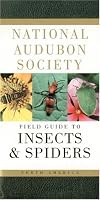 National Audubon Society Field Guide to North American Insects and Spiders (National Audubon Society Field Guides)
