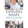 Driven Man: David Richards, Prodrive, and the Race to Win