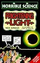 Frightening Light (Horrible Science)