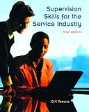 Supervision Skills for the Service Industry: How to Do it