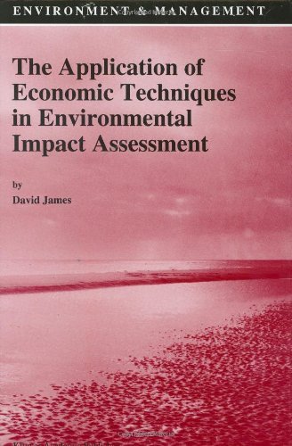 The Application of Economic Techniques in Environmental Impact Assessment (Environment & Management)