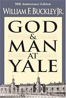 God And Man At Yale: 50Th Anniversary Edition
