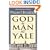 God And Man At Yale: 50Th Anniversary Edition