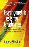 Psychometric Tests for Graduates: Gain the Confidence You Need to Excel at Graduate-level Psychometric and Management Tests (How to): Gain the Confidence ... Psychometric and Management Tests (How to)