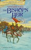 Bishop's Heir (Histories of King Kelson, Vol 1)