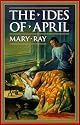 The Ides of April (Ray, Mary, Roman Empire Sequence.)