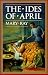 The Ides of April (Ray, Mary, Roman Empire Sequence.)