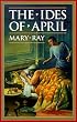 The Ides of April (Ray, Mary, Roman Empire Sequence.)
