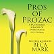 Pros of Prozac: A Faith-Based Memoir of Overcoming the Stigma