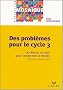 Mosa�que : Math�matiques : Probl�mes, cycle 3 : CE2-CM1-CM2 (Fiches)