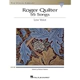 Roger Quilter: 55 Songs: Low Voice The Vocal Library [Paperback]