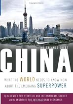 China: The Balance Sheet: What the World Needs to Know About the Emerging Superpower (Institute International Econom)