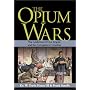 The Opium Wars: The Addiction of One Empire and the Corruption of Another