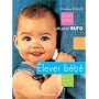 Elever b�b�, �dition 2003 de Christine Schilte