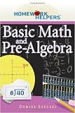Homework Helpers: Basic Math And Pre-Algebra