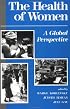 The Health Of Women: A Global Perspective