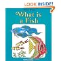 What Is A Fish - Pbk (Now I Know Series)