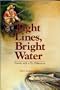 Tight Lines, Bright Water: Travels with a Fly Fisherman