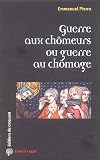 Guerre aux ch�meurs ou guerre au ch�mage