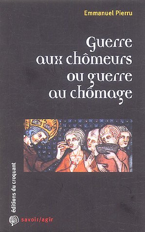 Guerre aux ch�meurs ou guerre au ch�mage