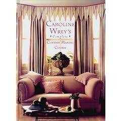 Caroline Wrey's Complete Curtain Making Course