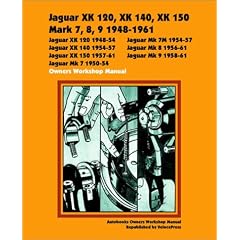 Jaguar XK120, XK140, XK150, Mark 7, 8, 9 1948-1960 Owners Workshop Manual