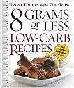8 Grams or Less Low-Carb Recipes (Better Homes & Gardens