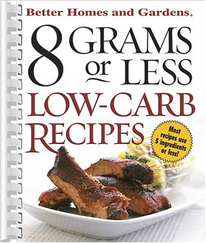 8 Grams or Less Low-Carb Recipes (Better Homes & Gardens