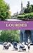 Every Pilgrim's Guide to Lourdes (Every Pilgrim's Guide)